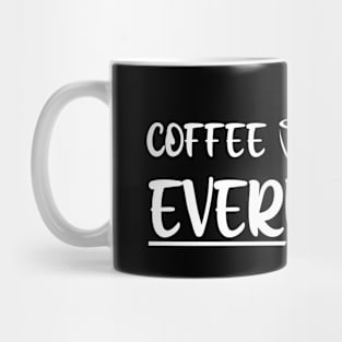 Coffee solves everything Mug